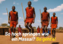 Warum die Massai so hoch springen können – und was wir von ihnen lernen können