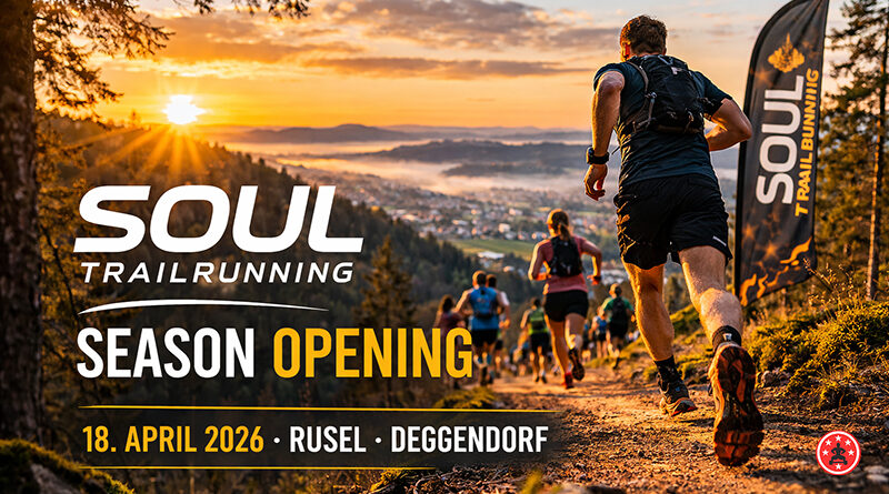 SOUL Trailrunning Opening 2026 in Deggendorf: Am 18. April startet auf der Rusel die neue Trailrunning-Saison mit fünf Strecken für Einsteiger und Profis.